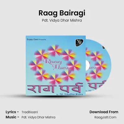 Raag Bairagi MP3 Song by Pdt. Vidya Dhar Mishra Cover