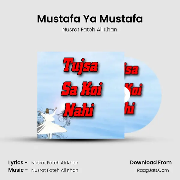 Mustafa Ya Mustafa MP3 Song by Nusrat Fateh Ali Khan Cover