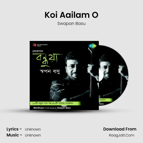 Koi Aailam O MP3 Song by Swapan Basu Cover