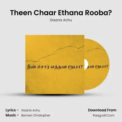 Theen Chaar Ethana Rooba? - Gaana Achu