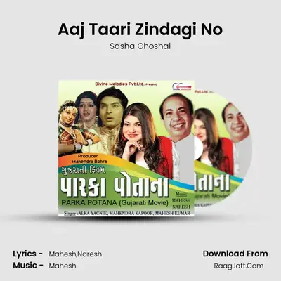 Aaj Taari Zindagi No MP3 Song by Sasha Ghoshal Cover