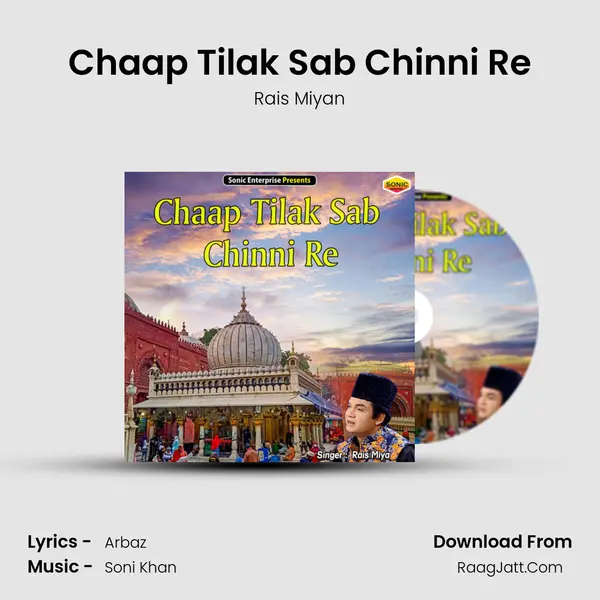 Chaap Tilak Sab Chinni Re - Rais Miyan