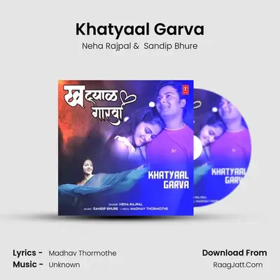 Khatyaal Garva mp3 song