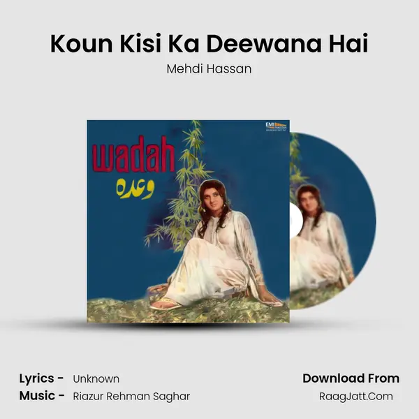 Koun Kisi Ka Deewana Hai MP3 Song by Mehdi Hassan Cover