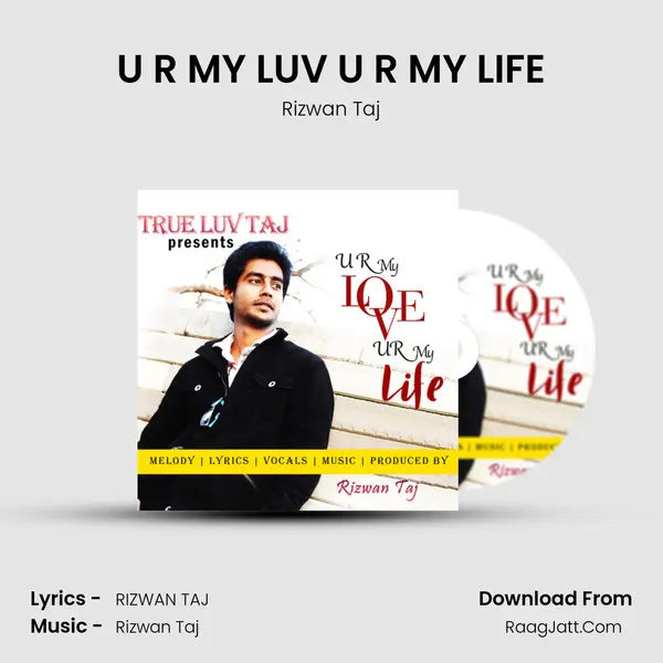U R MY LUV U R MY LIFE MP3 Song by Rizwan Taj Cover