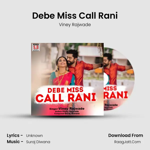 Debe Miss Call Rani MP3 Song by Viney Rajwade Cover