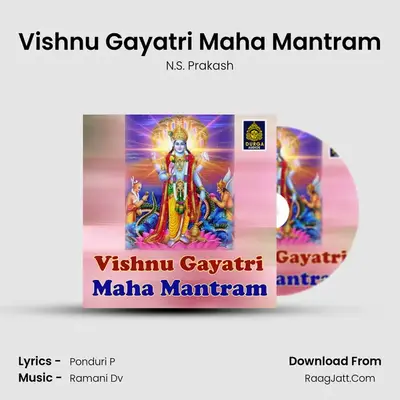 Vishnu Gayatri Maha Mantram - N.S. Prakash