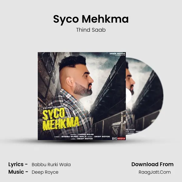 Syco Mehkma MP3 Song by Thind Saab Cover