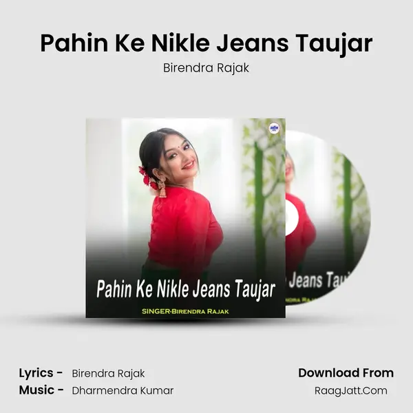 Pahin Ke Nikle Jeans Taujar mp3 song