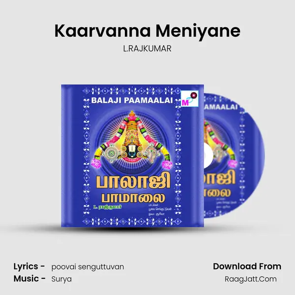 Kaarvanna Meniyane MP3 Song by L.RAJKUMAR Cover