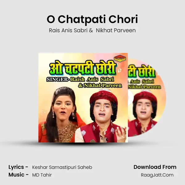 O Chatpati Chori - Rais Anis Sabri