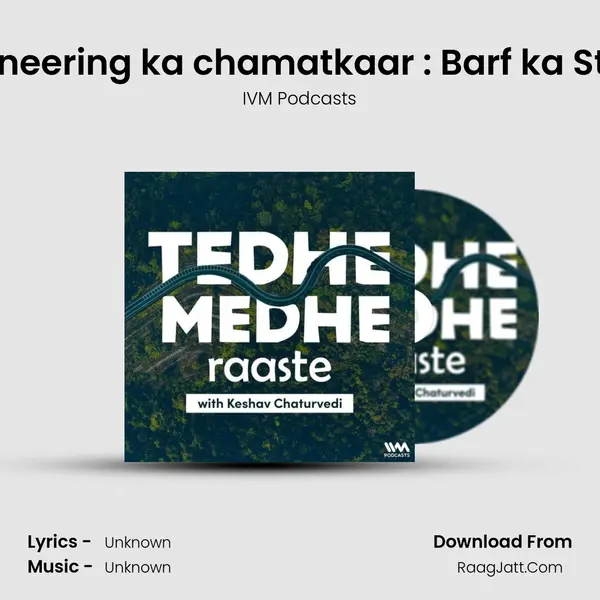 Engineering ka chamatkaar : Barf ka Stupa MP3 Song by IVM Podcasts Cover