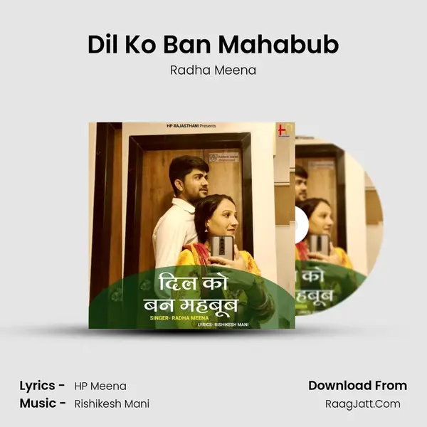 Dil Ko Ban Mahabub mp3 song