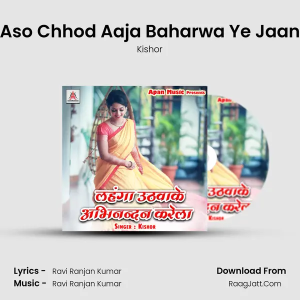 Aso Chhod Aaja Baharwa Ye Jaan mp3 song