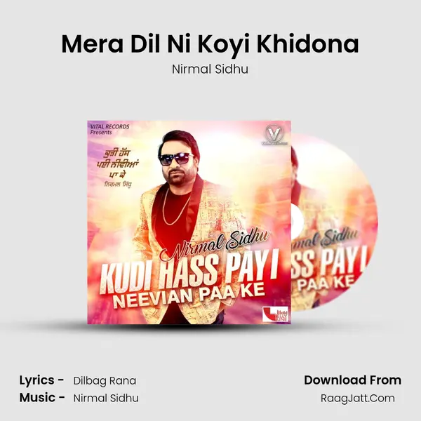 Mera Dil Ni Koyi Khidona MP3 Song by Nirmal Sidhu Cover