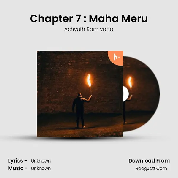 Chapter 7 : Maha Meru MP3 Song by Achyuth Ram yada Cover