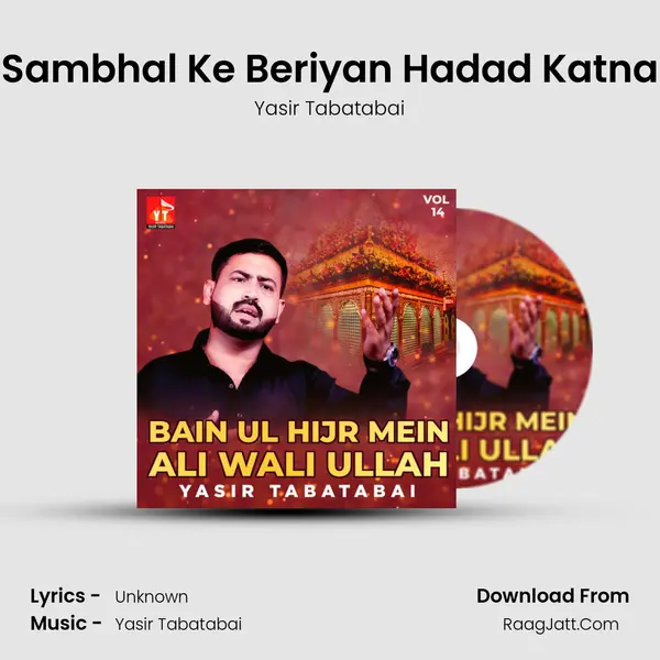 Sambhal Ke Beriyan Hadad Katna MP3 Song by Yasir Tabatabai Cover
