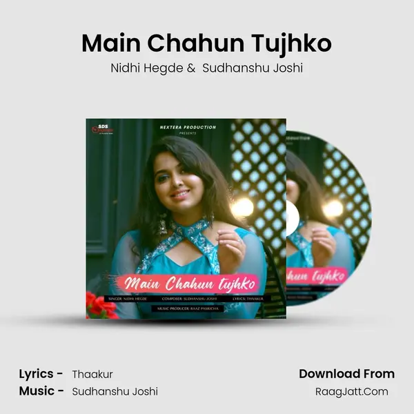 Main Chahun Tujhko MP3 Song by Nidhi Hegde Cover