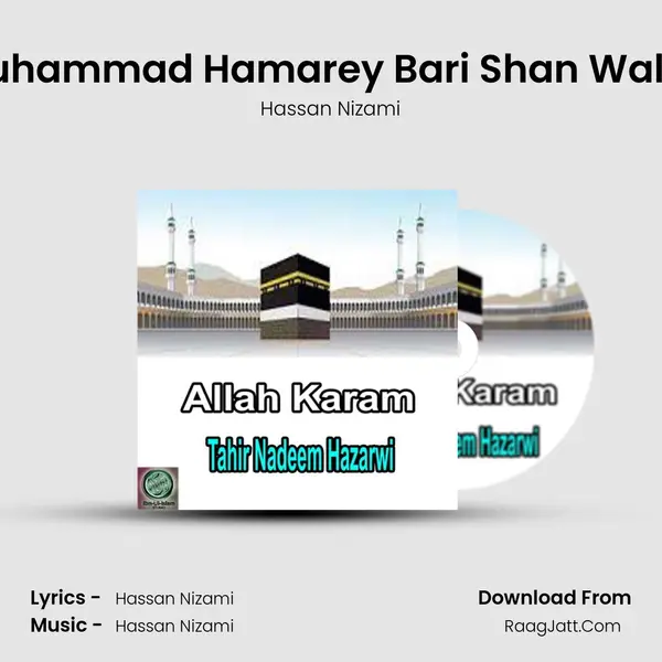 Muhammad Hamarey Bari Shan Waley MP3 Song by Hassan Nizami Cover