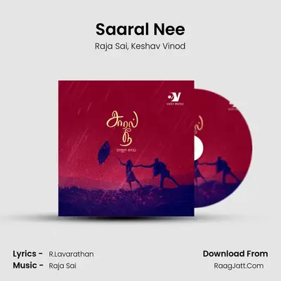 Saaral Nee - Raja Sai