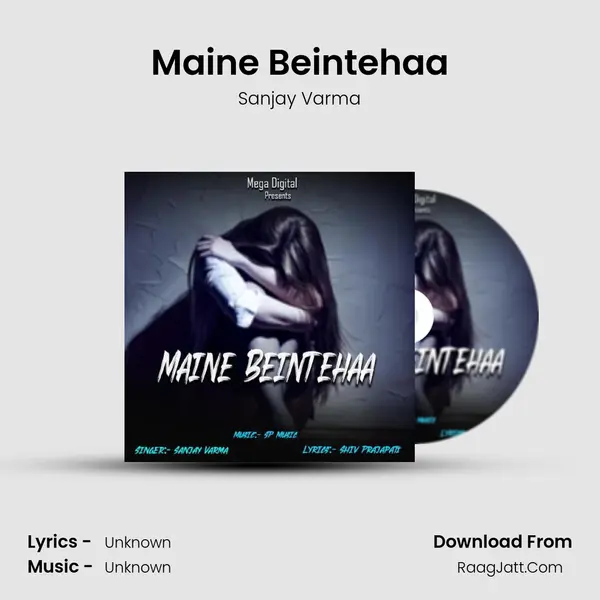 Maine Beintehaa MP3 Song by Sanjay Varma Cover