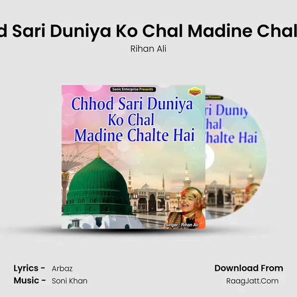 Chhod Sari Duniya Ko Chal Madine Chalte Hai mp3 song