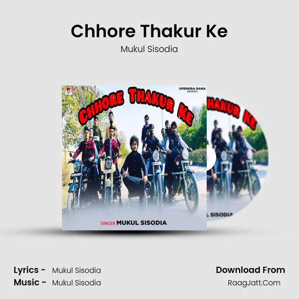 Chhore Thakur Ke - Mukul Sisodia