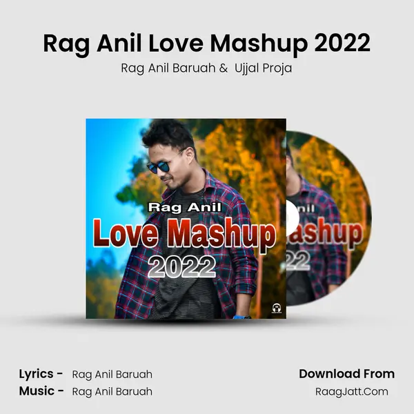 Rag Anil Love Mashup 2022 MP3 Song by Rag Anil Baruah Cover
