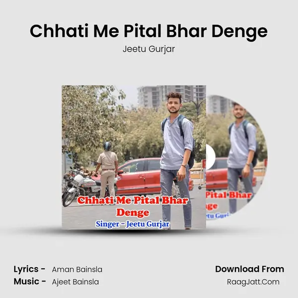 Chhati Me Pital Bhar Denge - Jeetu Gurjar