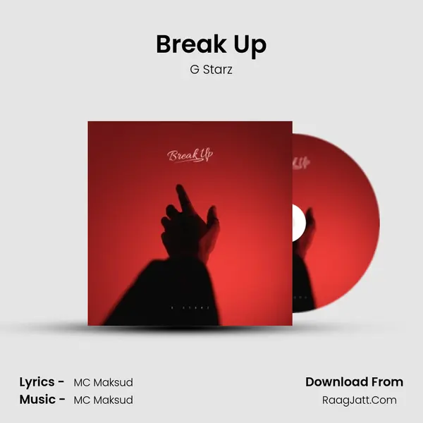 Break Up MP3 Song by G Starz Cover