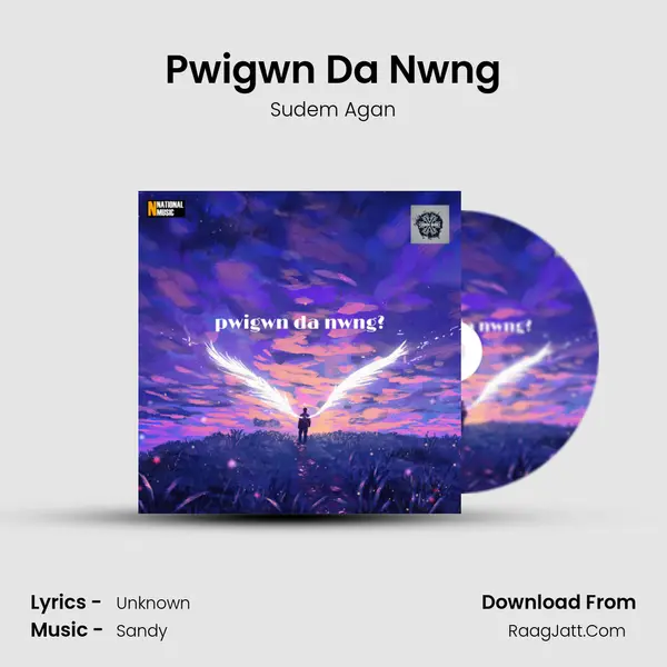 Pwigwn Da Nwng MP3 Song by Sudem Agan Cover