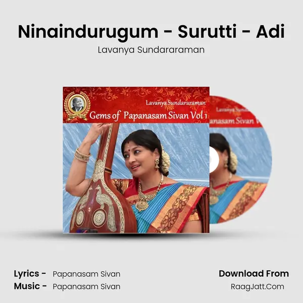 Ninaindurugum - Surutti - Adi MP3 Song by Lavanya Sundararaman Cover