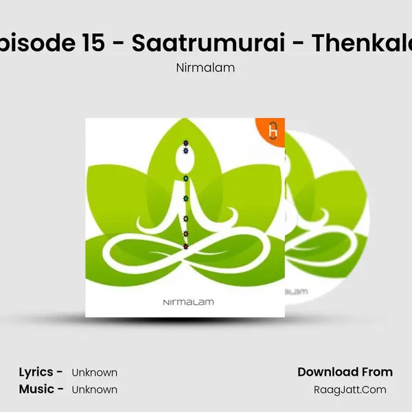 Episode 15 - Saatrumurai - Thenkalai MP3 Song by Nirmalam Cover