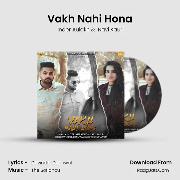 Vakh Nahi Hona MP3 Song by Inder Aulakh Cover