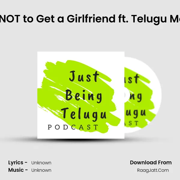 How NOT to Get a Girlfriend ft. Telugu Movies MP3 Song by  Cover