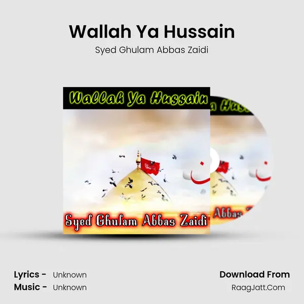 Wallah Ya Hussain MP3 Song by Syed Ghulam Abbas Zaidi Cover