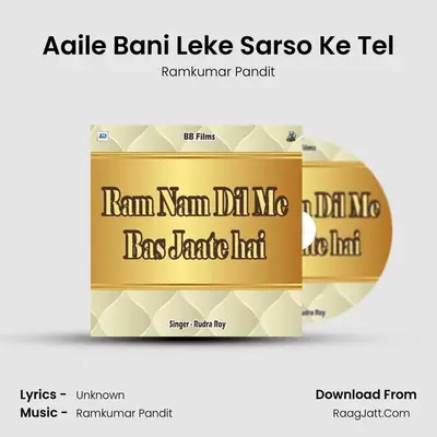 Aaile Bani Leke Sarso Ke Tel MP3 Song by Ramkumar Pandit Cover