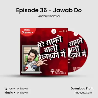 Episode 36 - Jawab Do MP3 Song by Anshul Sharma Cover