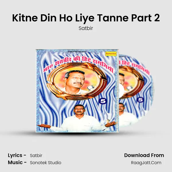 Kitne Din Ho Liye Tanne Part 2 MP3 Song by Satbir Cover