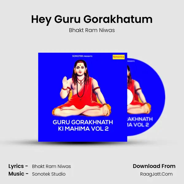 Hey Guru Gorakhatum MP3 Song by Bhakt Ram Niwas Cover