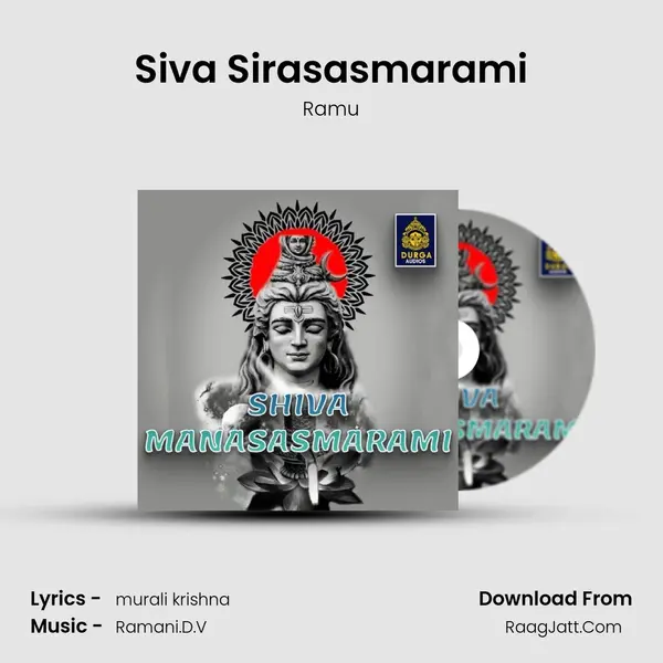 Siva Sirasasmarami MP3 Song by Ramu Cover