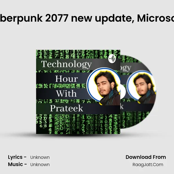 Tech News Ep #94  ||Cyberpunk 2077 new update, Microsoft XBOX Price Hike??? || MP3 Song by  Cover