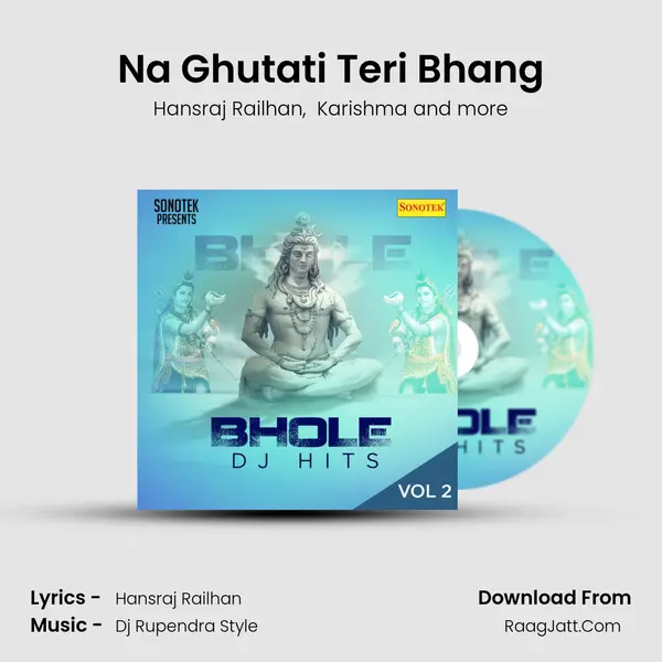 Na Ghutati Teri Bhang mp3 song