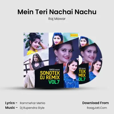 Mein Teri Nachai Nachu mp3 song