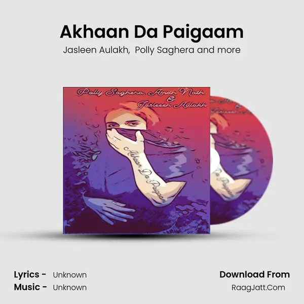 Akhaan Da Paigaam mp3 song