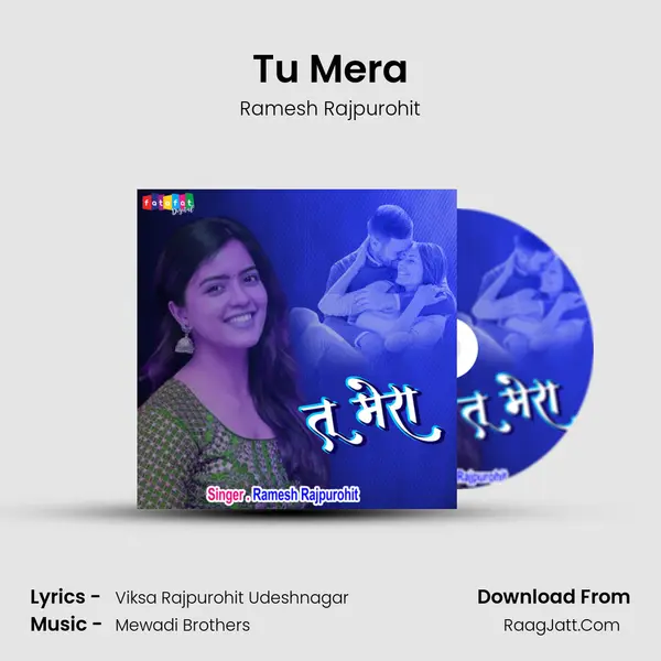 Tu Mera - Ramesh Rajpurohit