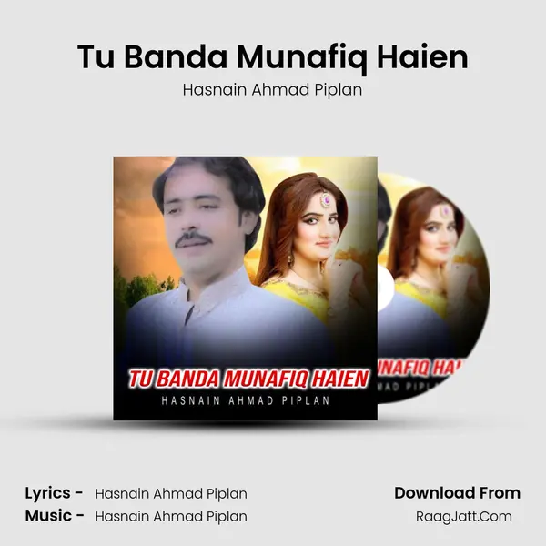 Tu Banda Munafiq Haien - Hasnain Ahmad Piplan