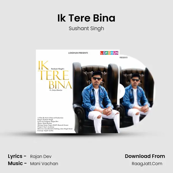 Ik Tere Bina - Sushant Singh