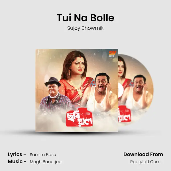 Tui Na Bolle MP3 Song by Sujoy Bhowmik Cover