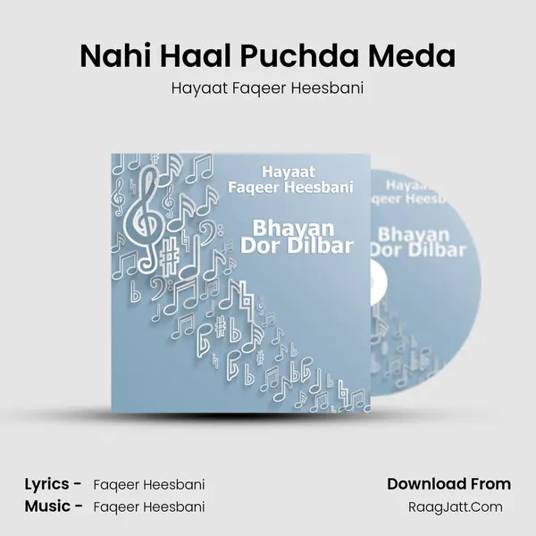 Nahi Haal Puchda Meda MP3 Song by Hayaat Faqeer Heesbani Cover